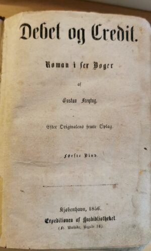 Debet og Credit. Roman i sex bøger. Af Gustav Freytag