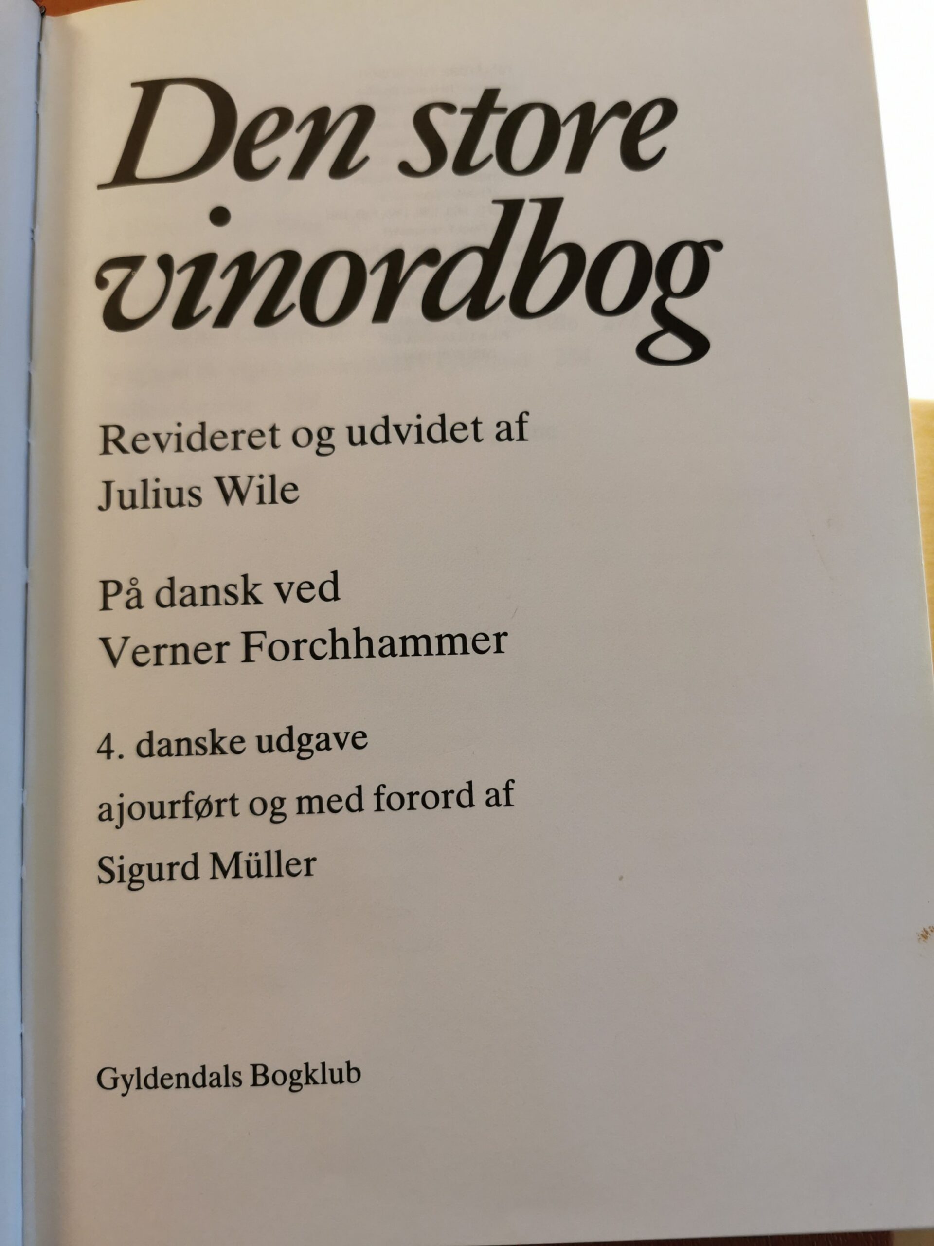 Den store vinordbog. Af Frank Schoonmaker. Revideret og udvidet af Julius Wile. 4. danske udgave