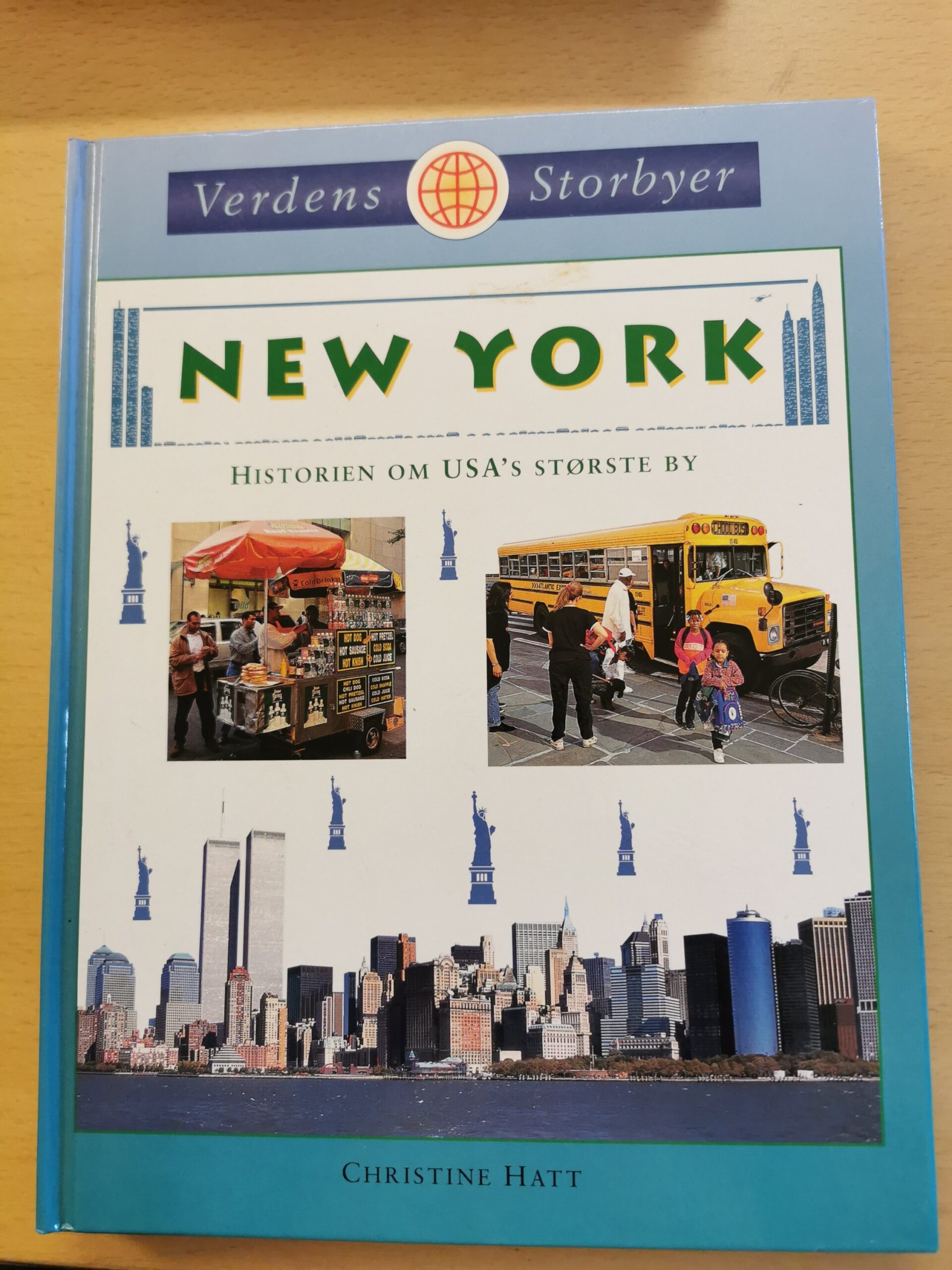 New York - Historien om USA's største by. Af Christine Hatt