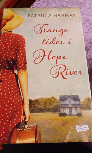 Trange tider i hope river - Patricia Harman