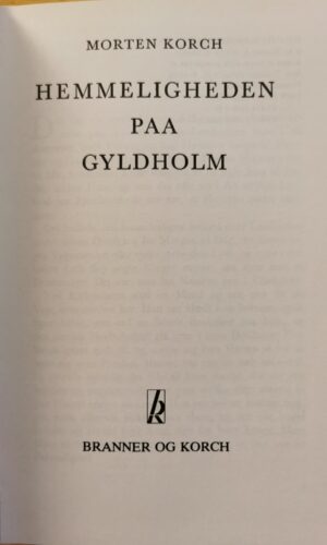 Hemmeligheden på gyldholm. Af Morten Korch