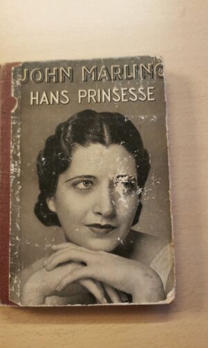 Hans Prinsesse. Af John Marling.