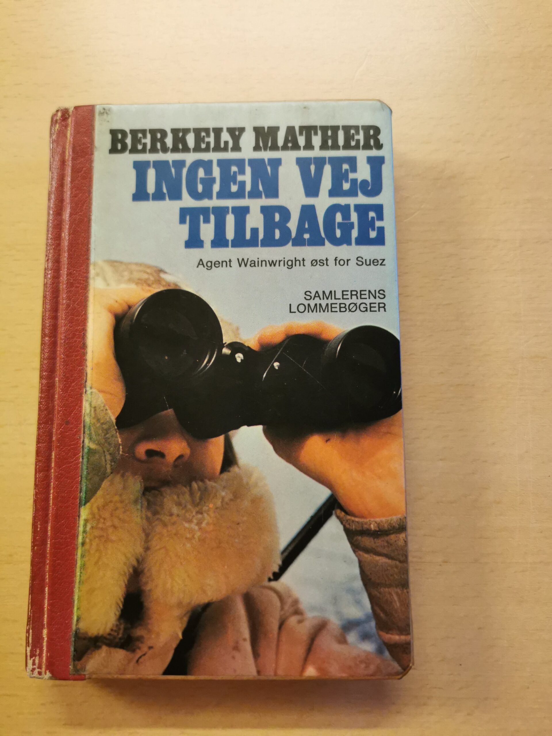 Ingen vej tilbage. Agent Wainwright øst for Suez. Af Berkely Mather