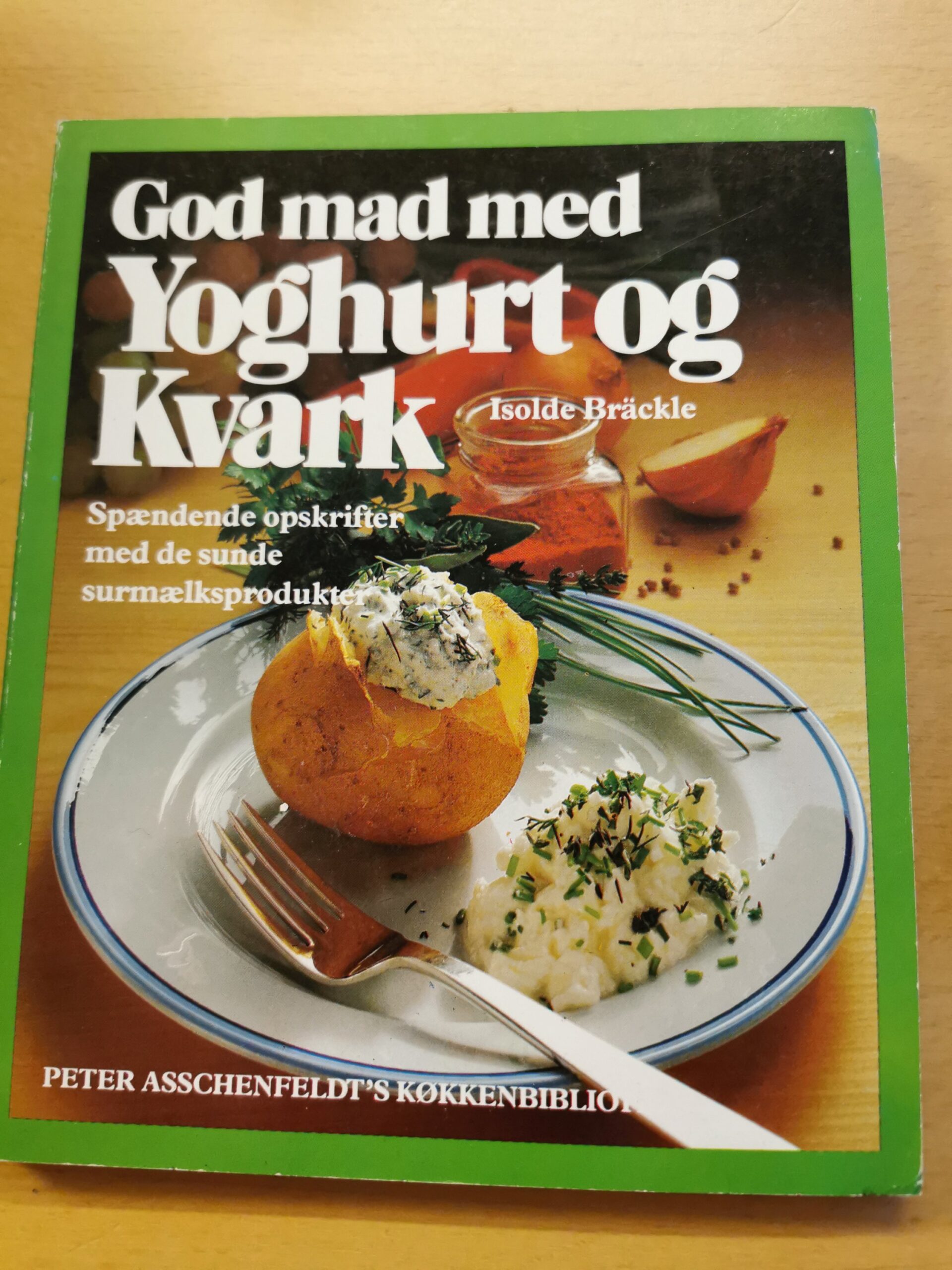 God mad med yoghurt og kvark. Af Isolde Bräckle