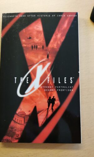 The X files. Strengt fortroligt, bekæmp fremtiden. Af Elizabeth Hand