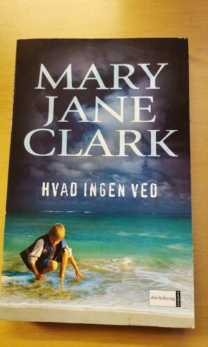 Hvad ingen ved. Mary Jane Clark.