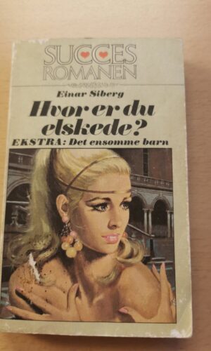 Hvor er du elskede? Af Einar Siberg.