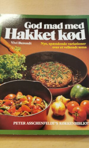 Vivi Berendt: God mad med hakket kød
