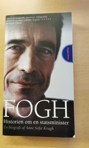 FOGH. Historien om en statsminister. En biografi af Anne Sofie Kragh.