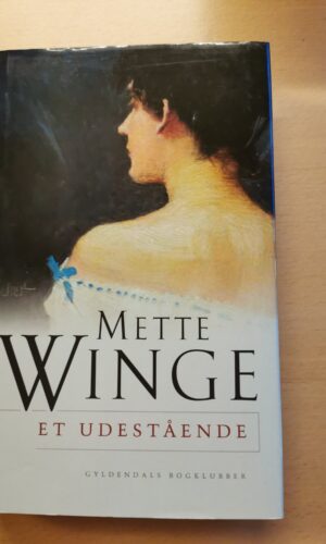 Et udestående. Af Mette Winge