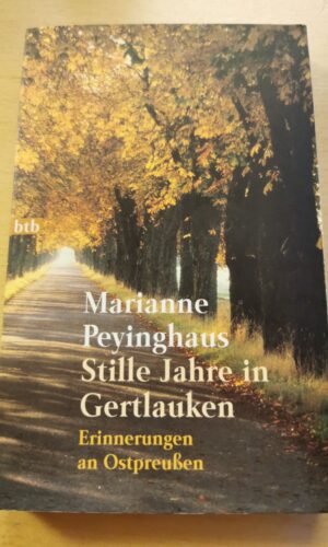 Marianne Peyinghaus: Stille Jahre in Gertlauken