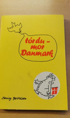 Tør du - mor Danmark. Af Henning Berthelsen.