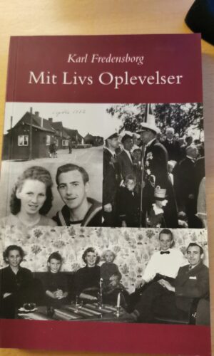 Mit livs oplevelser. Af Karl Fredensborg.