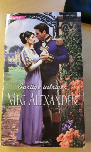 Farlige intriger. Af Meg Alexander.