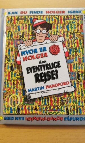Martin Handford: Hvor er Holger - på den eventyrlige rejse