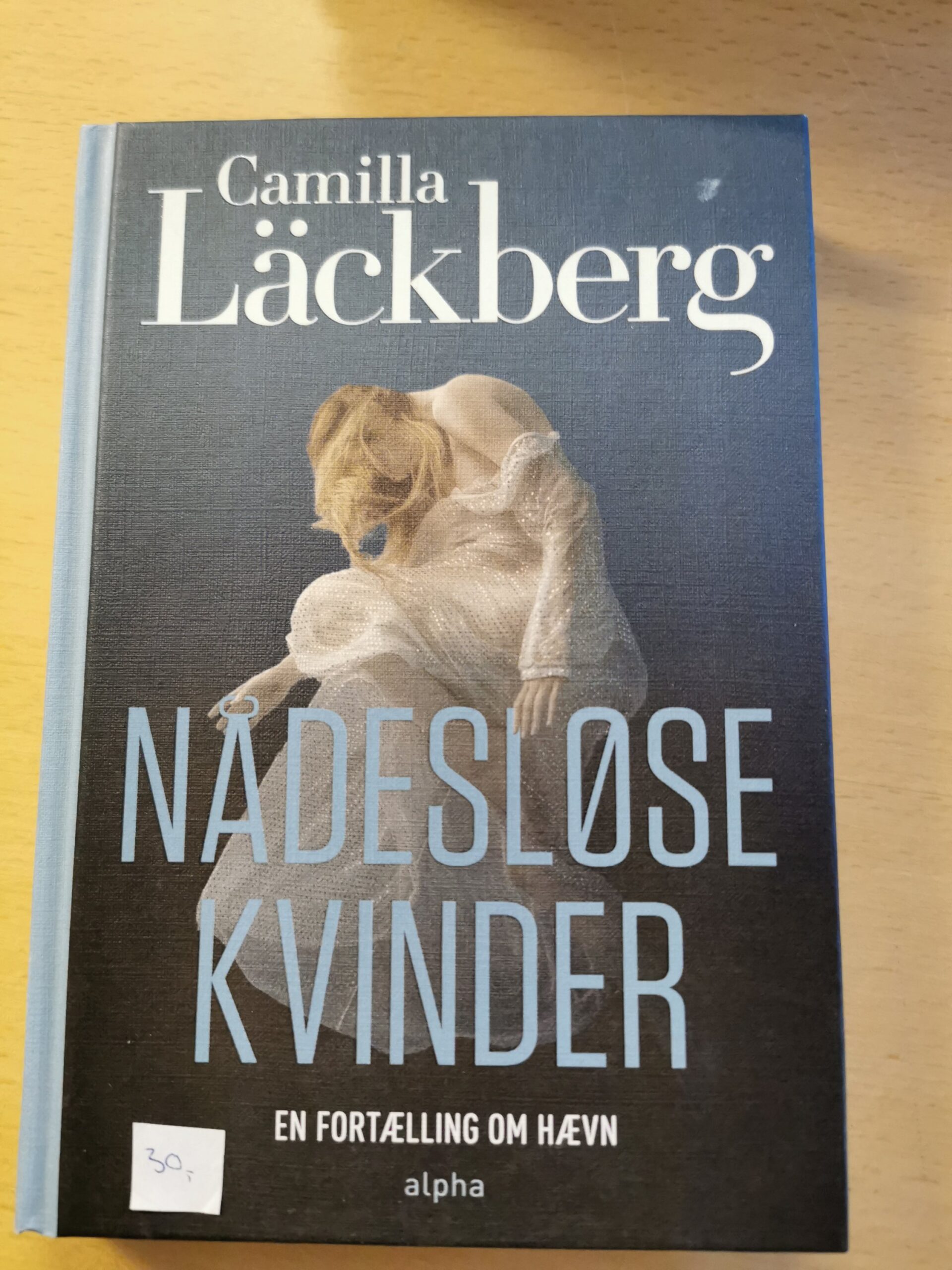 Nådesløse kvinder. Af Camilla Läckberg