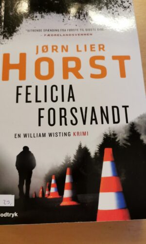 Jørn Lier Horst: Felicia forsvandt