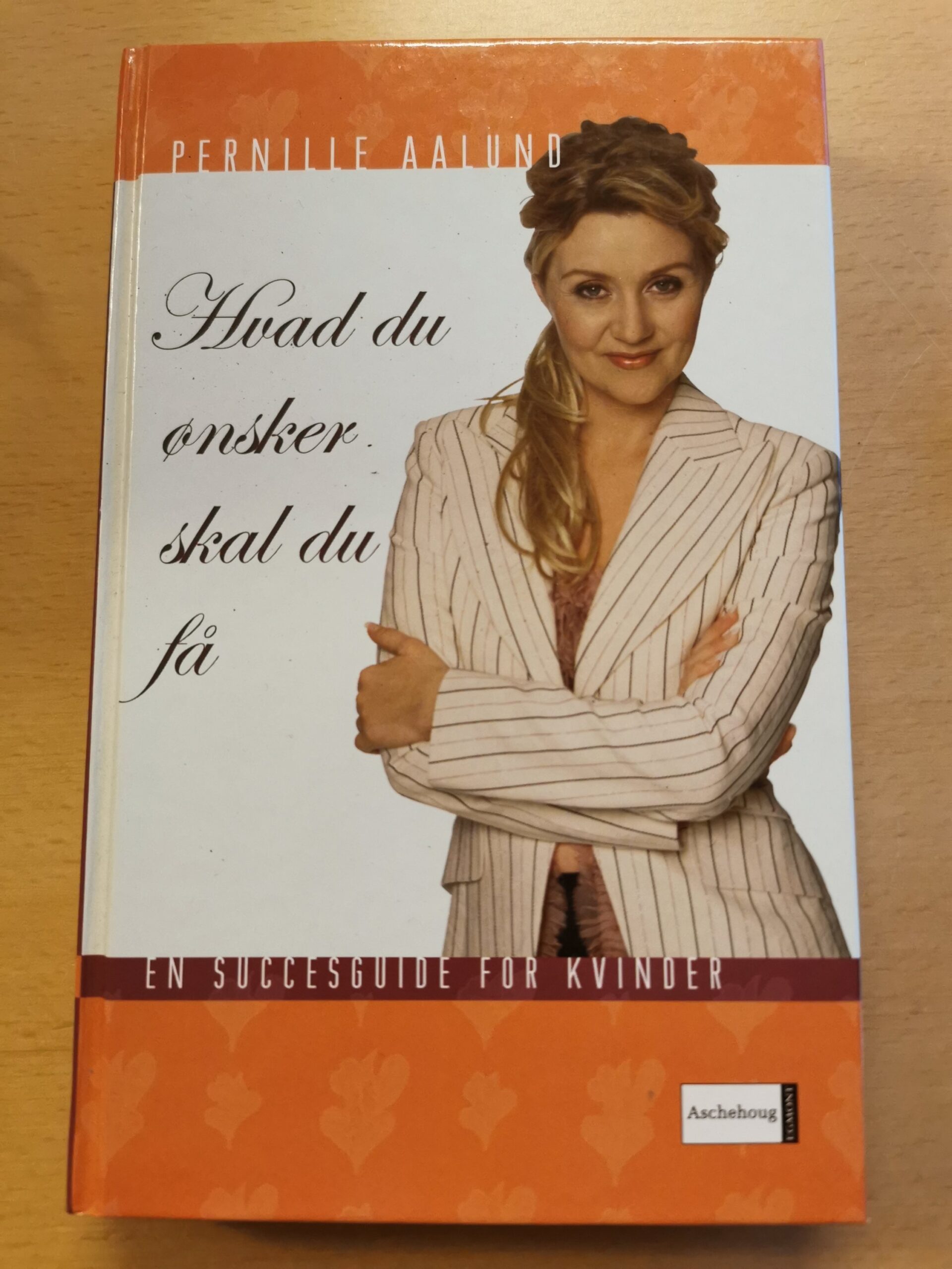 Hvad du ønsker skal du få. Pernille Aalund.