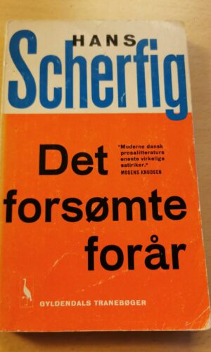 Hans Scherfig: Det forsømte forår