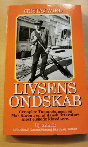 Gustav Wied: Livsens ondskab