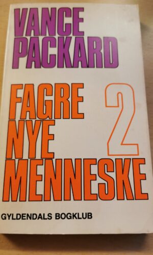 Vance Packard: Fagre nye menneske - bind 2