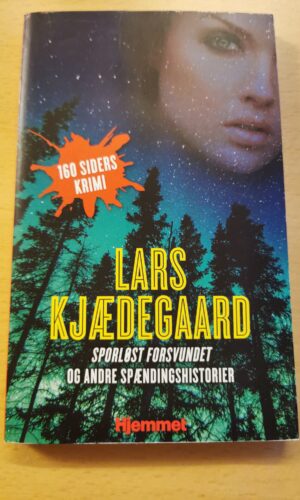 Lars Kjædegaard: Sporløst forsvundet og andre spændingshistorier