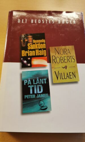 Brian Haig: Hemmelig sanktion, Nora Roberts: Villaen og Peter James: På lånt tid