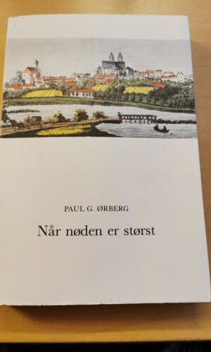 Paul G. Ørberg: Når nøden er størst