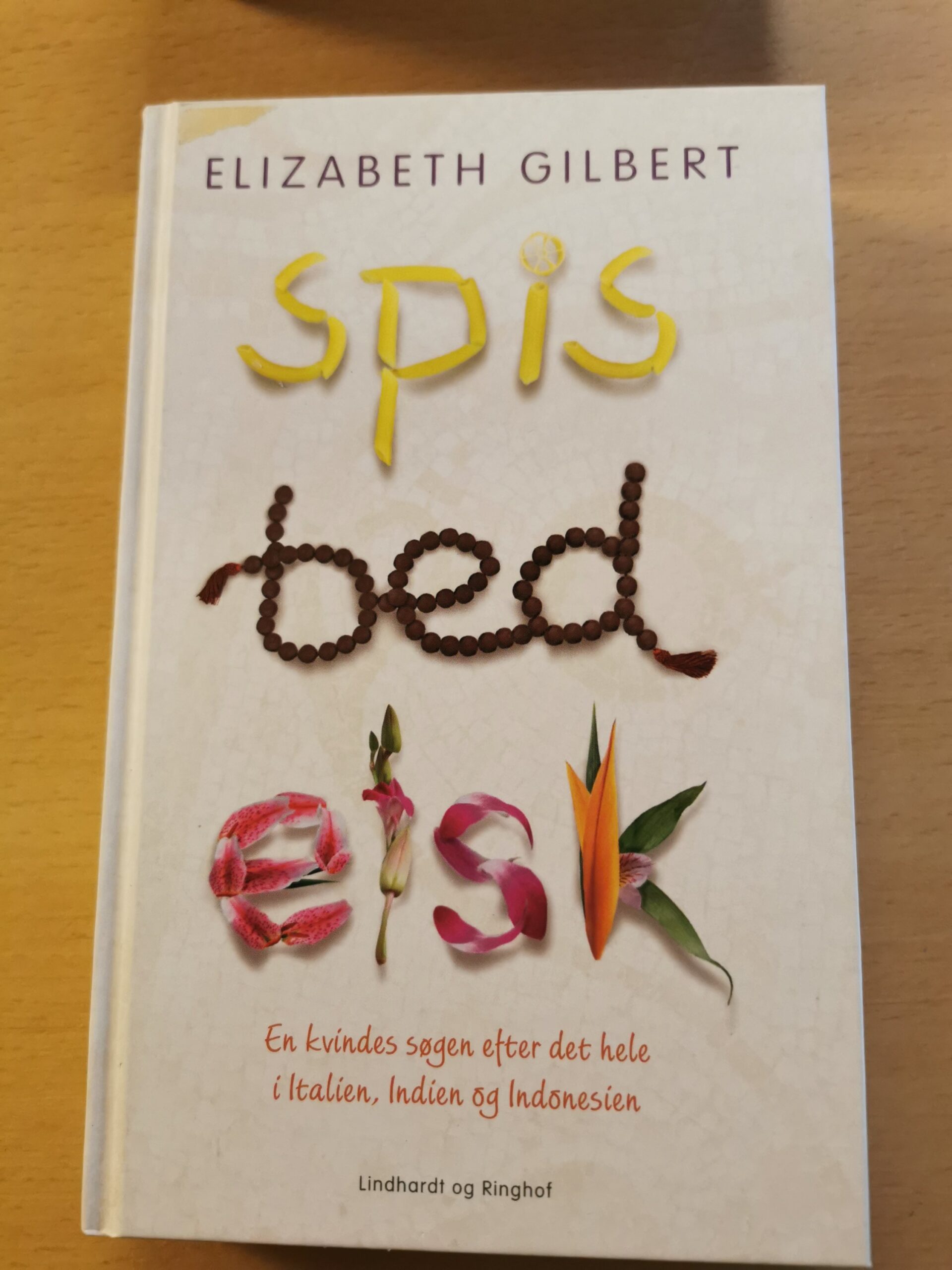 Spis bed elsk,, Elizabeth Gilbert