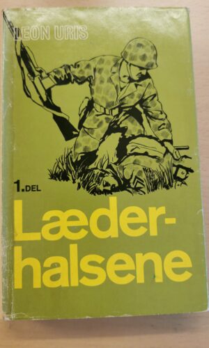 Leon Uris: Læderhalsene - bind 1