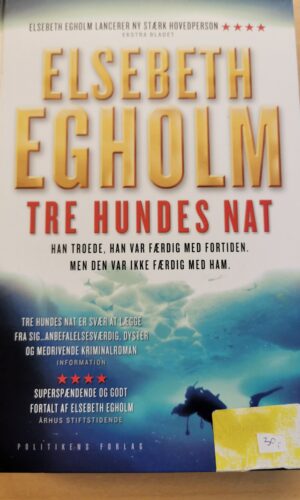 Elsebeth Egholm: Tre hundes nat