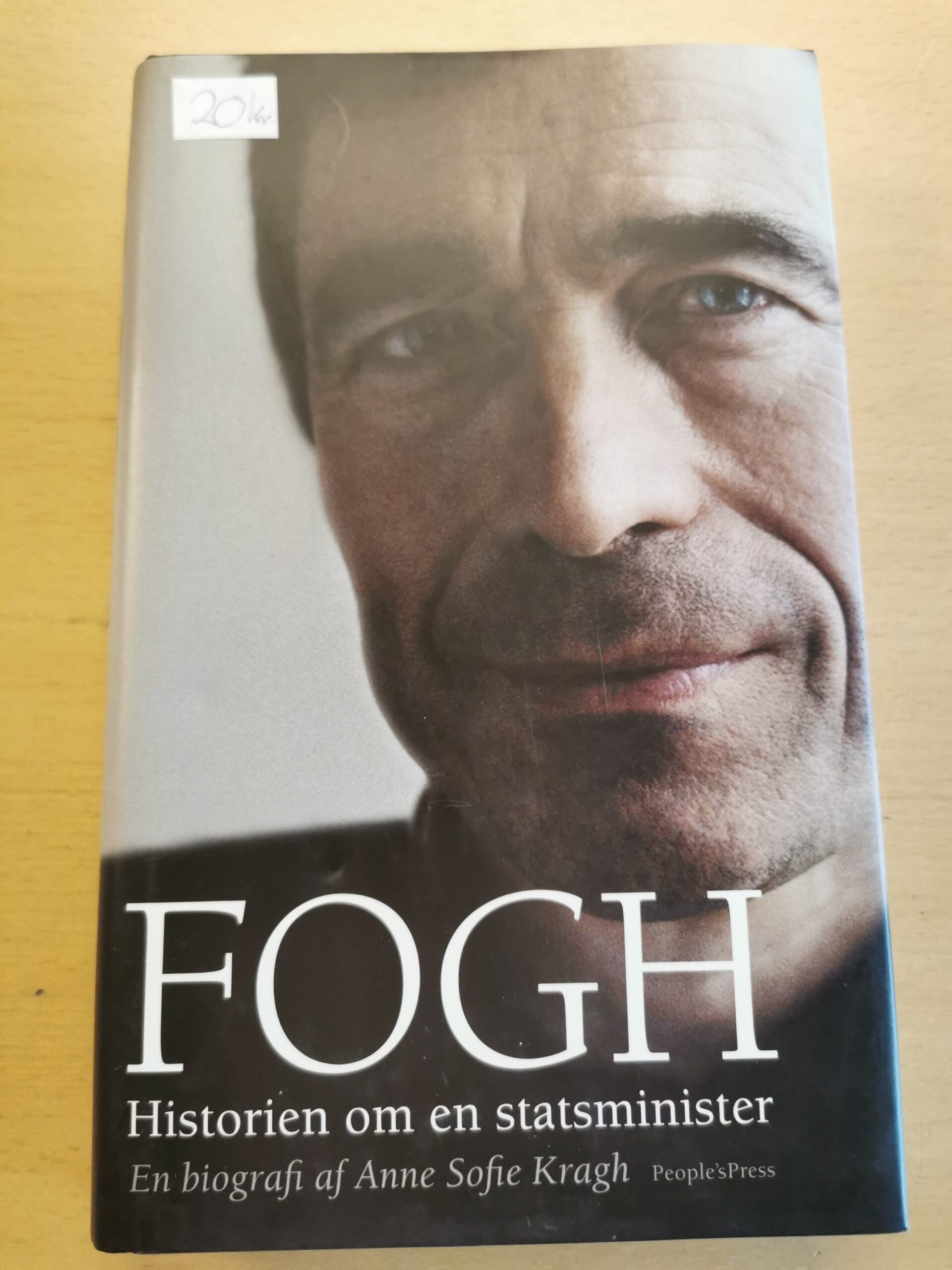 Anne Sophie Kragh: Fogh - historien om en statsminister