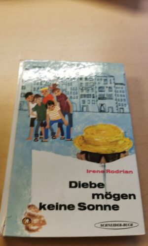 Diebe mogen keine sonne Irene Rodrian