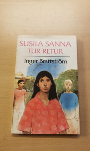 SUSILA SANNA TUR RETUR Inger Brattstrom