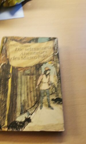 Die seltsamen abenteuer des marco polo Willi meinck