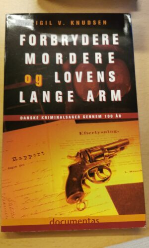 Eigil V. Knudsen: Forbrydere, mordere og lovens lange arm