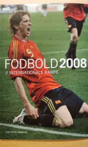 Carlsen Årbøger: Fodbold 2008 Internationale kampe