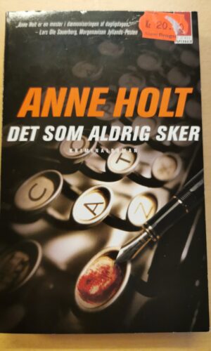 Anne Holt: Det som aldrig sker