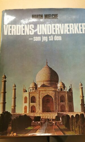 Verdens underværker - som jeg så dem - Hakon Mielche