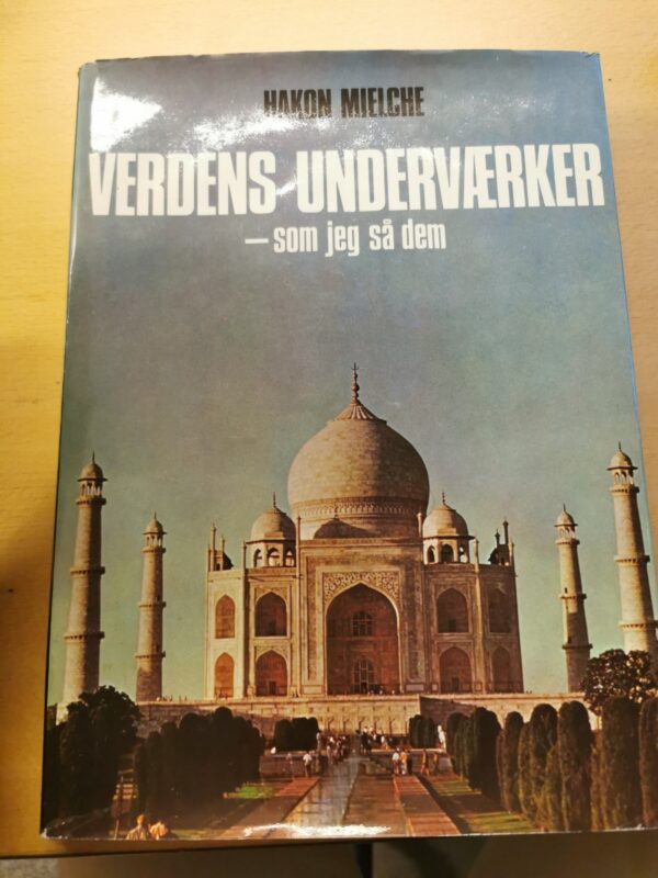Verdens underværker - som jeg så dem - Hakon Mielche