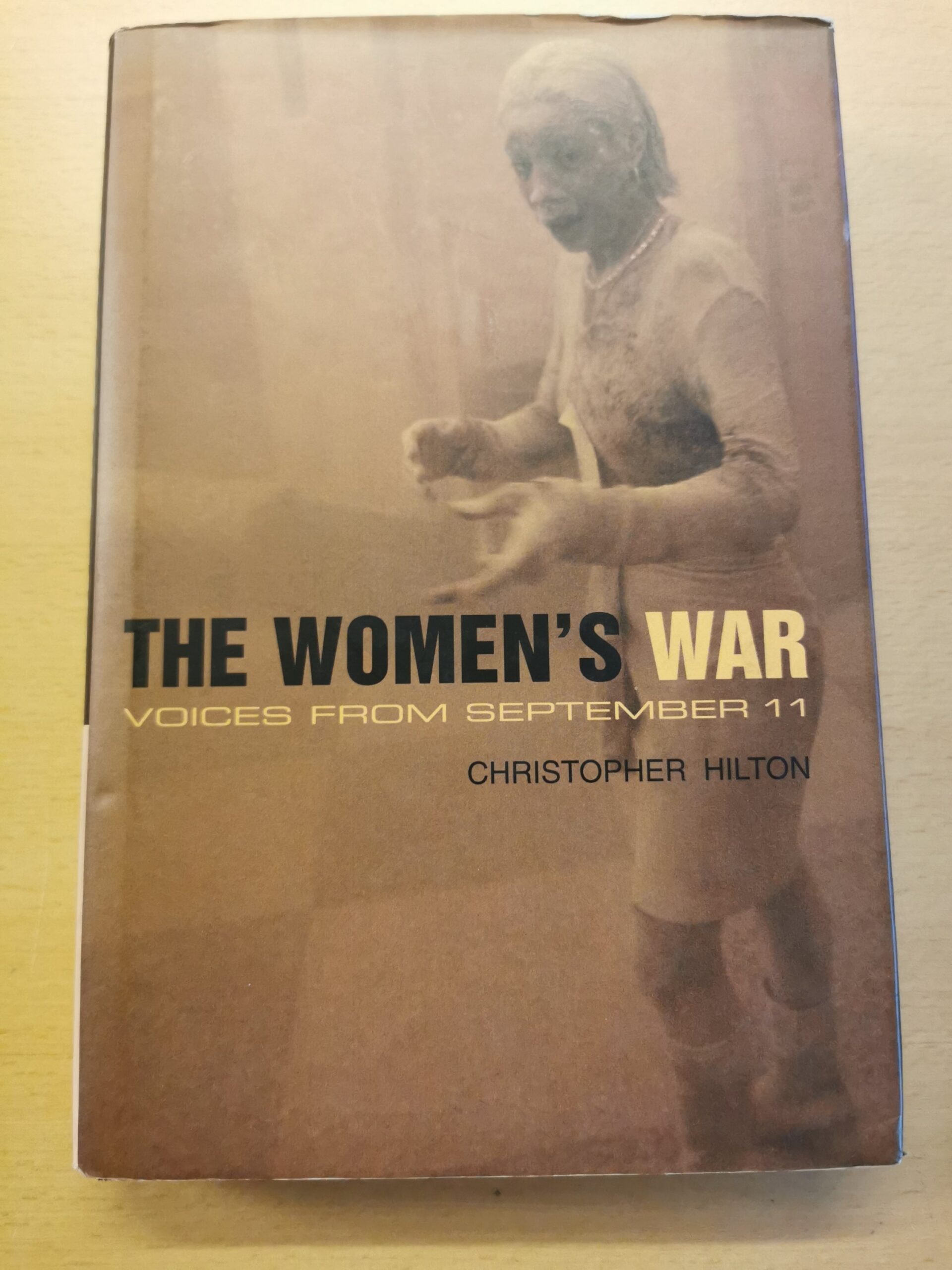 Christopher Hilton: The women' s war - voices from september 11