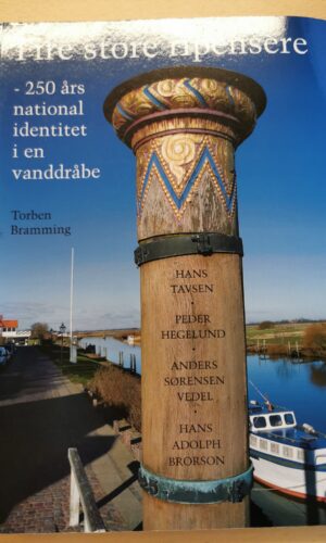 Torben Bramming: Fire store ripensere - 250 års national identitet i en vanddråbe