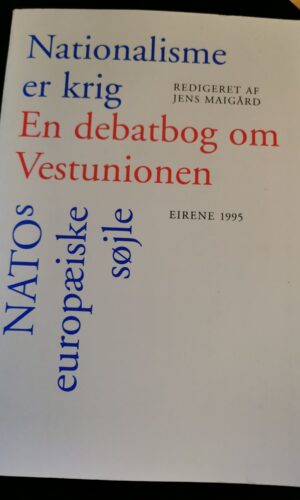 Nationalisme er krig. Jens Maigård
