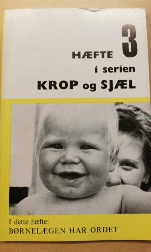 Gunilla og Magnus Lindberg: Krop og sjæl - hæfte 3: Børnelægen har ordet