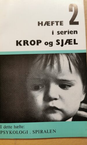 Gunilla og Magnus Lindberg: Krop og sjæl - hæfte 2: Psykologi - spiralen