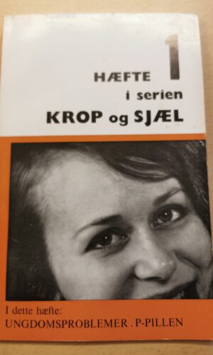 Gunilla og Magnus Lindberg: Krop og sjæl - hæfte 1: Ungdomsproblemer - p-pillen
