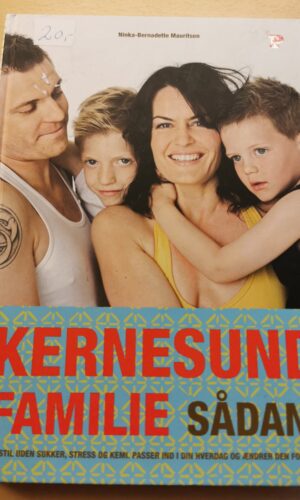 Ninka-Bernadette Mauritson: Kernesund familie - sådan!