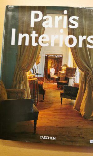 Paris Interiors , Lisa Lovatt Smith