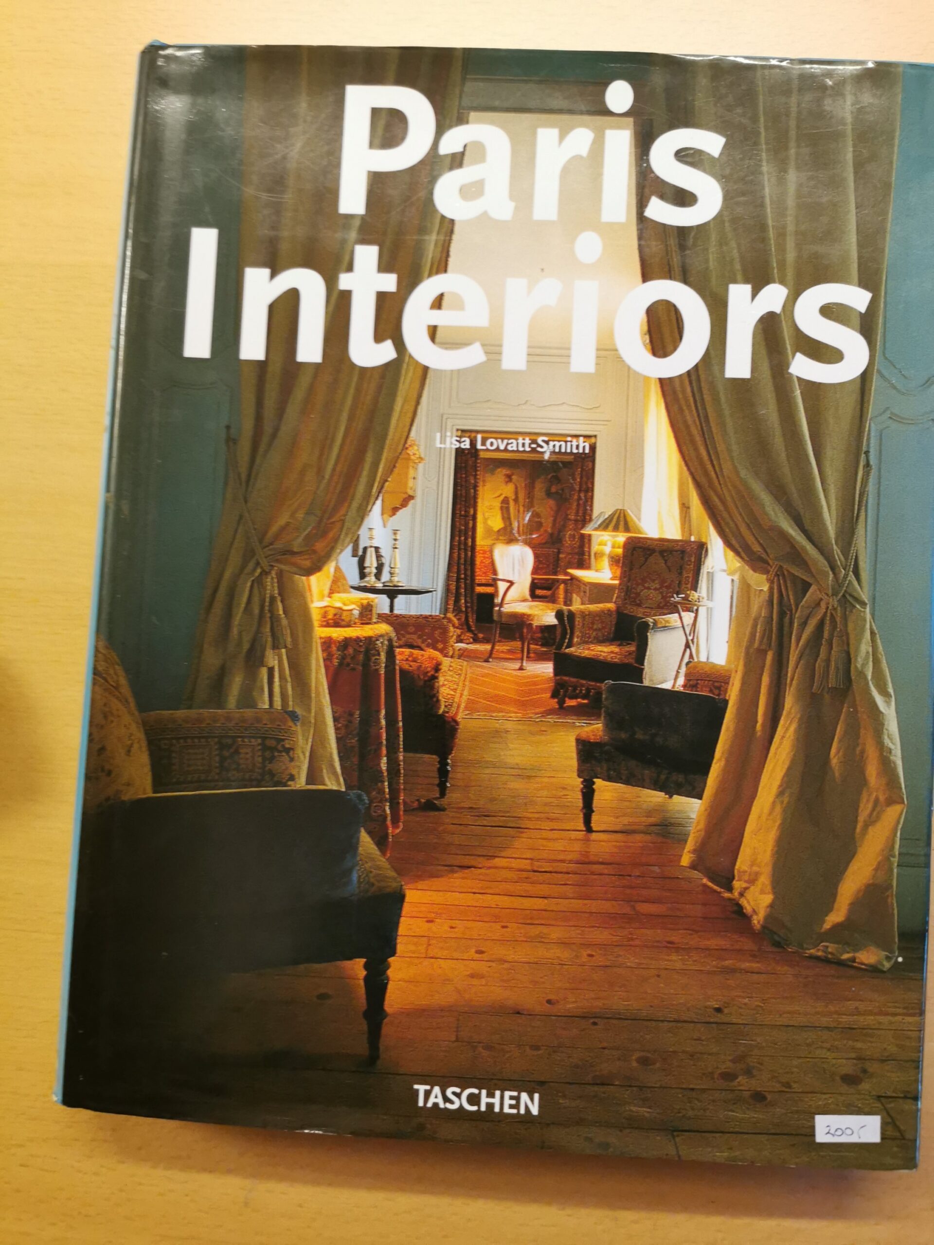 Paris Interiors , Lisa Lovatt Smith