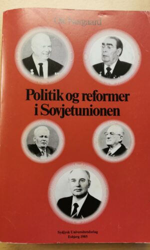 Ole Nørgaard: Politik og reformer i Sovjetunionen